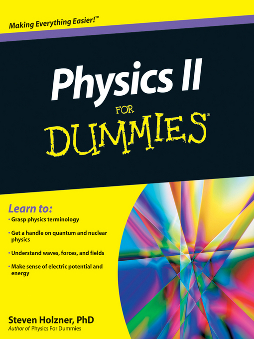 Title details for Physics II For Dummies by Steven Holzner - Available